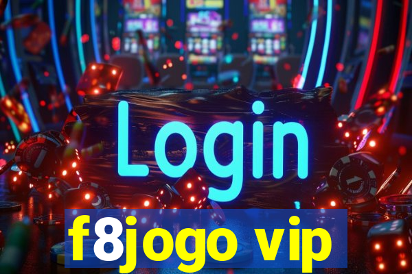 f8jogo vip